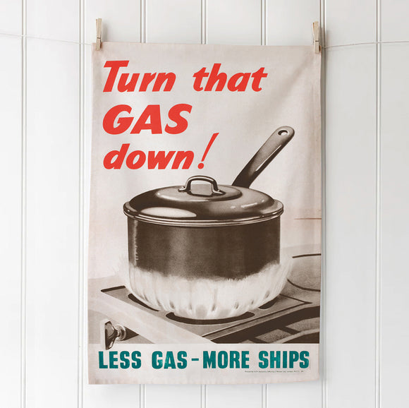 COTTON TEA TOWEL: Turn that GAS down!
