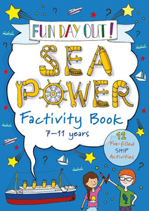FUN DAY OUT! Sea Power Factivity Book. ML0151